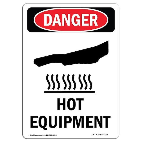 Signmission OSHA Danger Sign, Hot Equipment, 10in X 7in Rigid Plastic, 7" W, 10" H, Portrait OS-DS-P-710-V-1358 - main